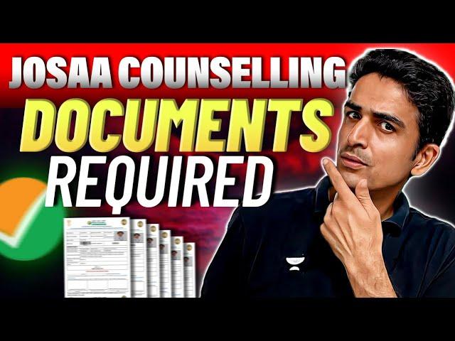 JOSAA Counselling Documents Required for JEE 2024