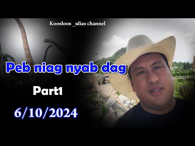 Peb niag nyab dag Part1  6/10/2024