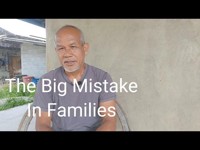 The Big Mistake  In  Families.