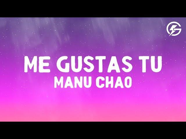 Manu Chao - Me Gustas Tu  (Lyrics/Letra)