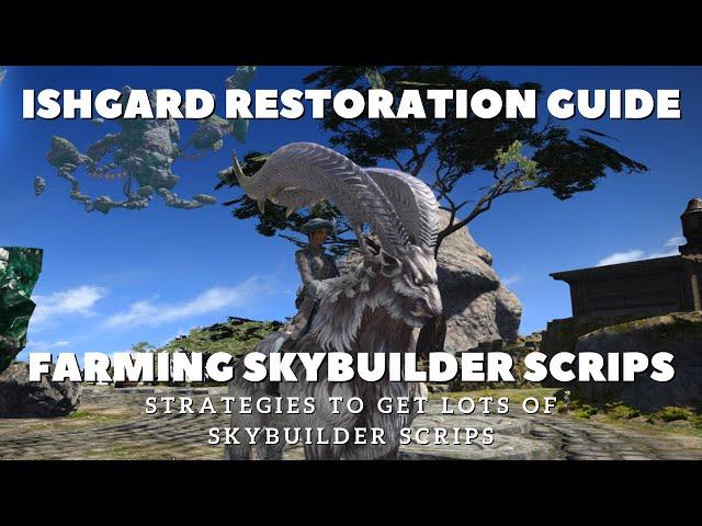 FFXIV - Ishgard Restoration Guide: Farming Skybuilder Scrips