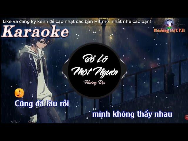 KARAOKE BỎ LỠ MỘT NGƯỜI REMIX | Beat Chuẩn Hoàng Đạt