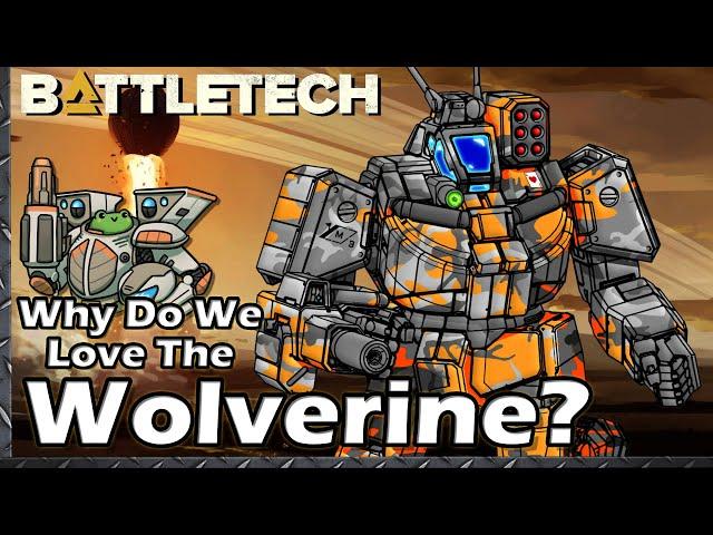 Why Do We Love The Wolverine?  #BattleTech Lore / History