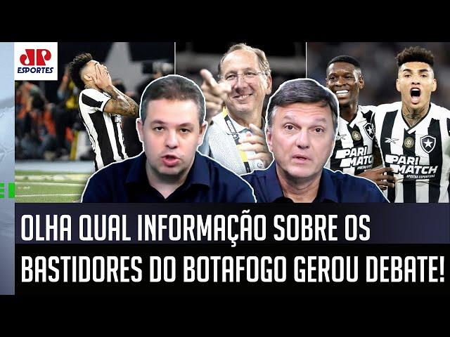 "ISSO NÃO ME SURPREENDE, cara!" INFORMAÇÃO DE BASTIDOR sobre o Botafogo PROVOCA DEBATE!