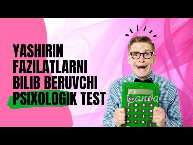 Yashirin fazilatlarni bilib beruvchi Psixologik test