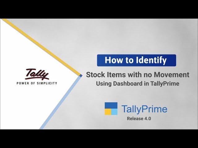 How to Identify Stock Items with no Movement Using Dashboard in TallyPrime | TallyHelp