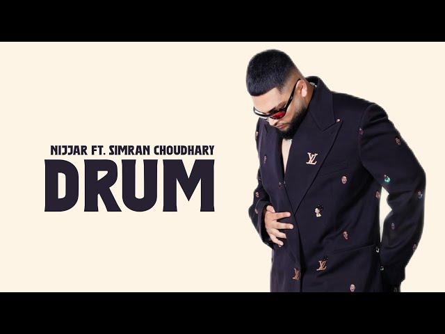 DRUM - Nijjar ft. Simran Choudhary (OFFICIAL VIDEO) His-story