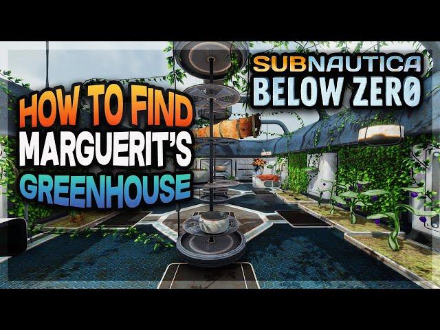 Where to find Marguerit's Green House Subnautica Below Zero