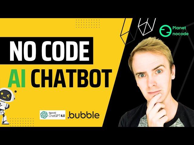 GPT-4 Chatbot with Bubble - OpenAI chat and text generation | Bubble.io Tutorials | Planetnocode.com