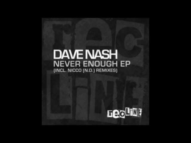 Dave Nash - Never Enough (Original Mix)