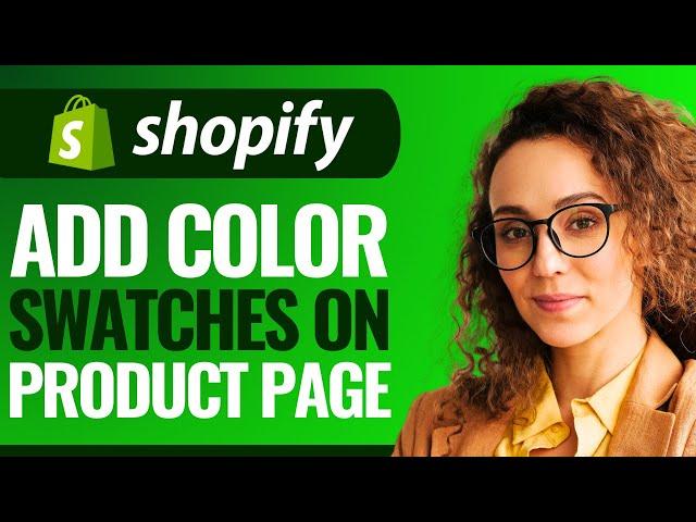 Shopify Color Swatches on Product Page (How to Add Color Swatches l Step by Step Tutorial)