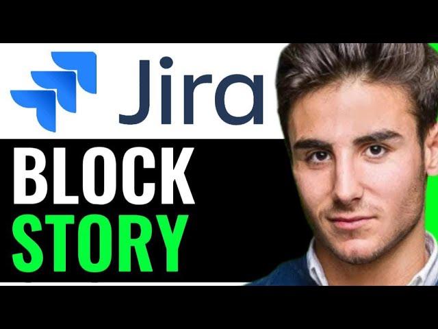 HOW TO BLOCK A STORY IN JIRA! (QUICK TUTORIAL)