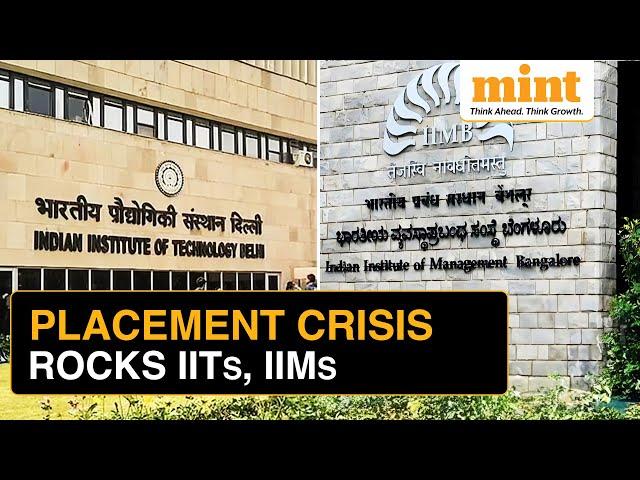 No Placement For 8000 IITians; IIM Graduates Face Salary Revisions | MINT Explains