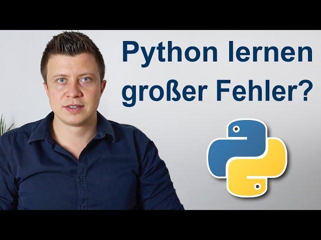 Python lernen als Anfänger? Ist es ein Fehler?