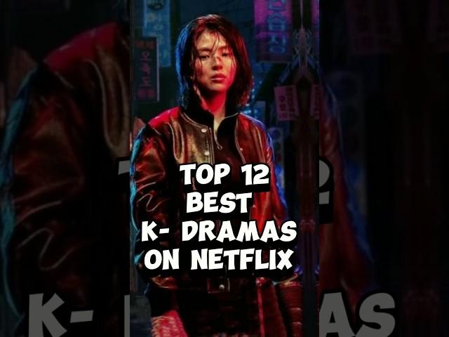 Top 12 Best K- dramas on Netflix   #netflix #kdrama #dramalist #dramaland58 #subscribe