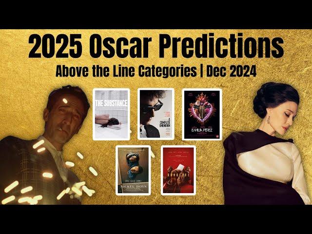 2025 Oscars Predictions | Above the Line Categories | December 2024