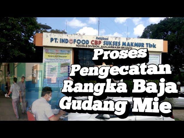 Proyek, pengecatan rangka baja PT. Indofood cbp Banjarmasin