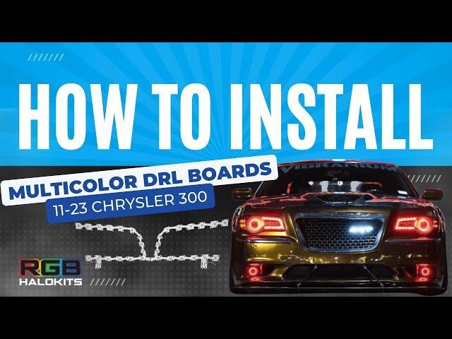 How to Install Multicolor DRL Boards for 2011-2023 Chrysler 300