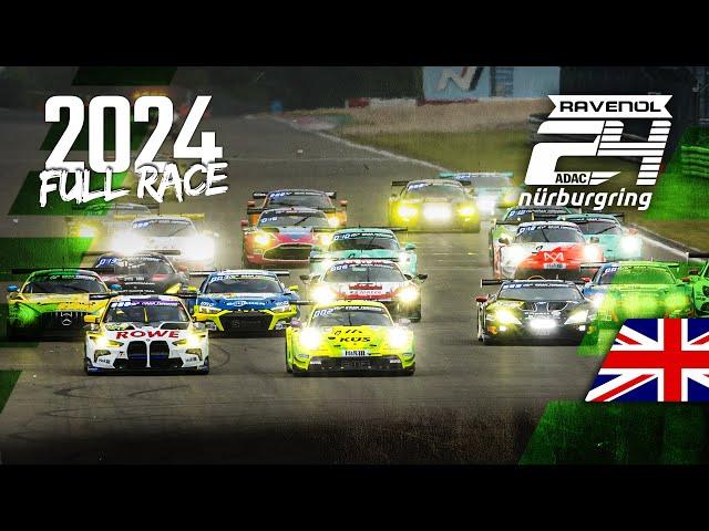 Full Race 2024 |  commentary | ADAC RAVENOL 24h Nürburgring 2024