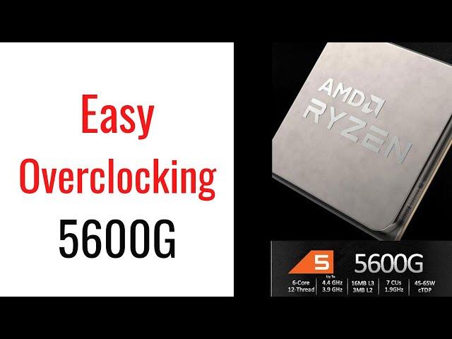 How to easily overclock AMD Ryzen 5 5600G