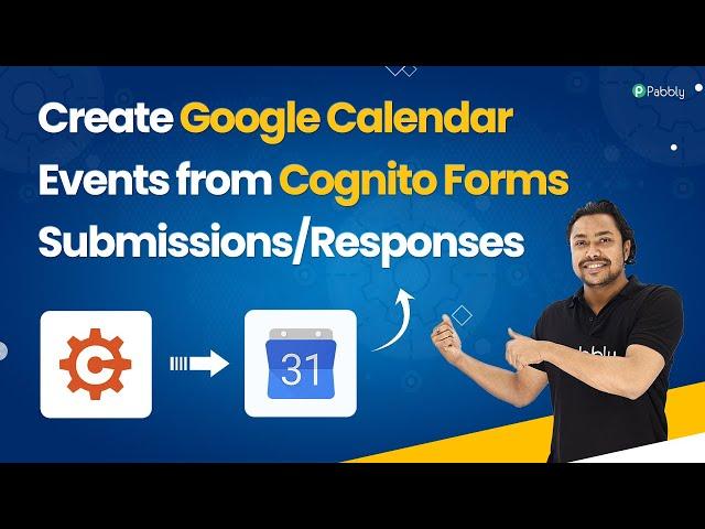 Create Google Calendar Events from Cognito Forms Submissions/Responses