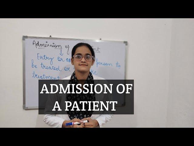 TOPIC : ADMISSION OF A PATIENT IN A HOSPITAL #SHEEBAMALIK