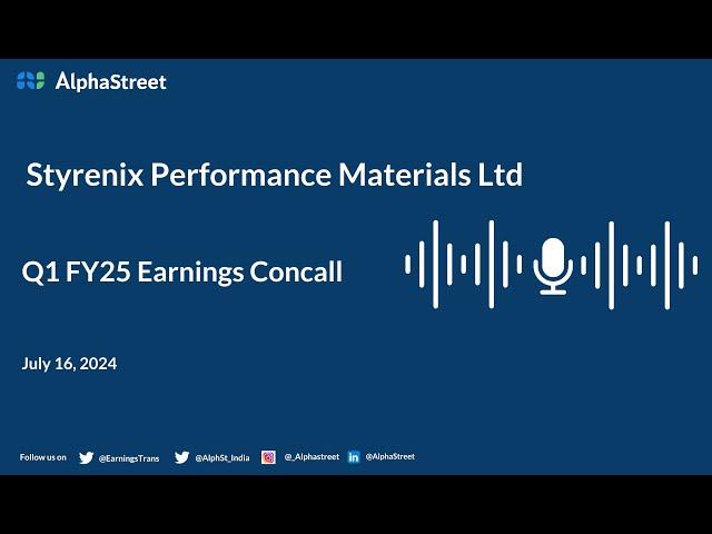 Styrenix Performance Materials Ltd Q1 FY2024-25 Earnings Conference Call