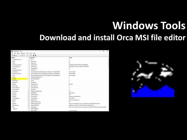 Windows tools: Download and install Orca MSI file editor