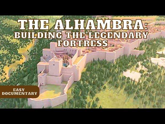 Alhambra: Building the Legendary Fortress of Andalusia - Full Documentary