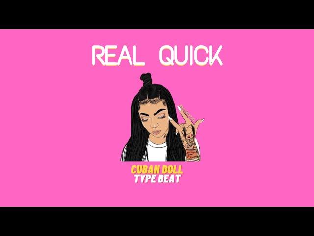 Cuban Doll Type 2021 - Real Quick | Female Rap Beat |  detroit type beat