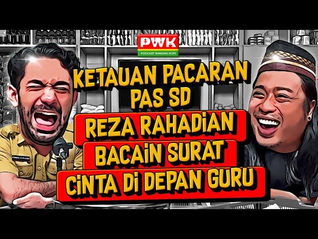 PWK - DULU DILEMPAR PENGHAPUS SAMA GURU SAMPE MEMAR, KINI REZA RAHADIAN INGIN JADI MENDIKBUD!