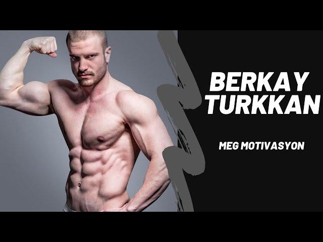 BERKAY TURKKAN - Fitness Motivasyon - %100 Natural