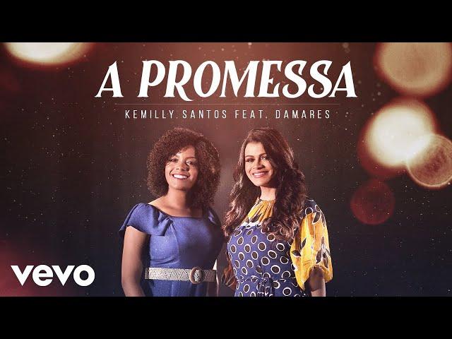 Kemilly Santos, Damares - A Promessa (Pseudo Video)