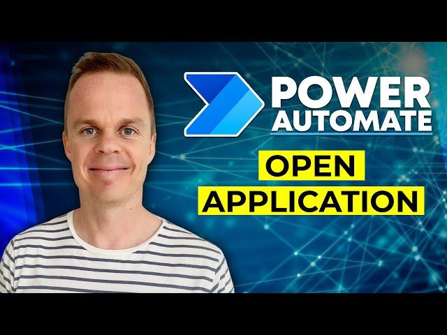 Microsoft Power Automate - How to open an Application with a UI Flow