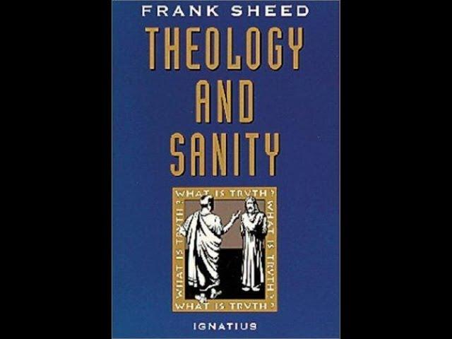 "Theology and Sanity" By Frank Sheed