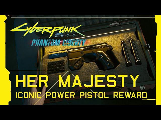 Cyberpunk 2077: Phantom Liberty - Her Majesty Iconic Power Pistol Reward [Update 2.0]