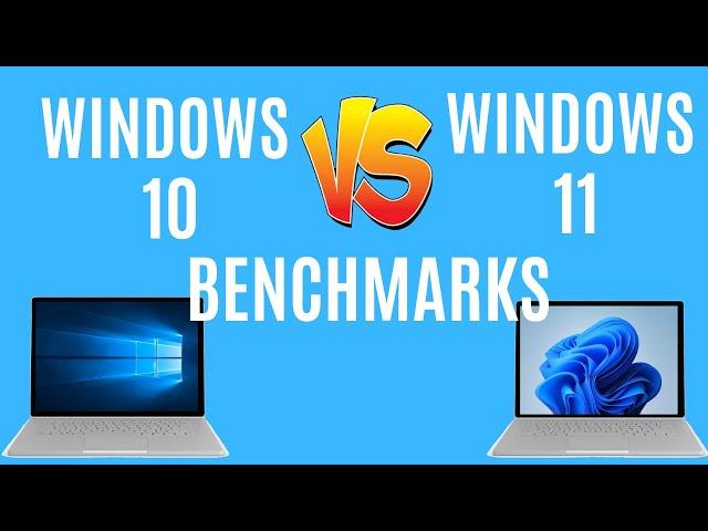 Windows 10 vs Windows 11 Benchmark Performance Comparison