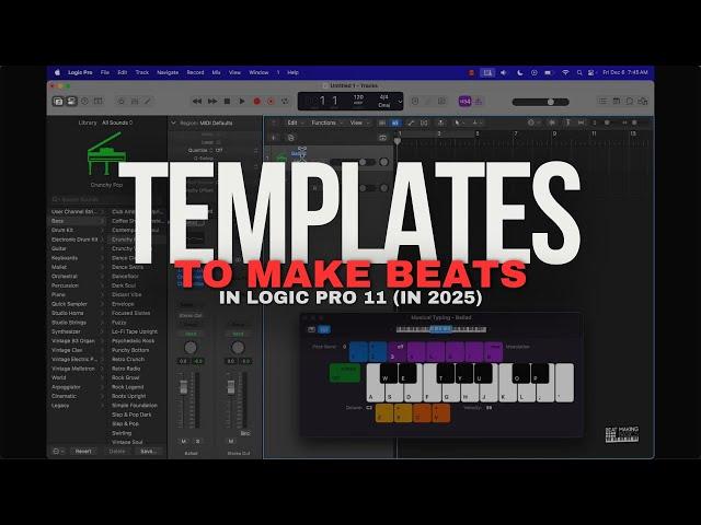 Why & How To Use Templates To Make Beats In Logic Pro in 2025