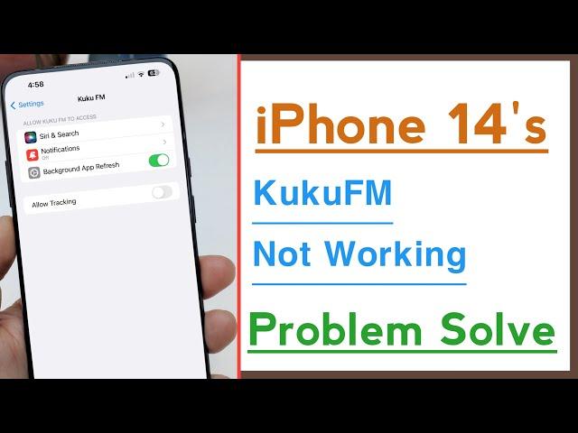 iPhone 14’s KukuFM Not Working Problem Solve