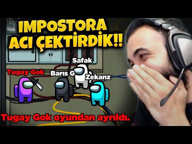 IMPOSTORA NASIL ACI ÇEKTİRİLİR?!  OYUNDAN AYRILDI!! | Barış Can