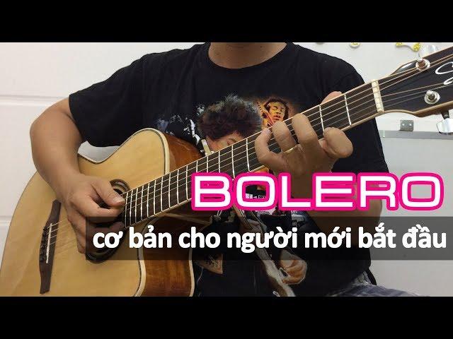 Cách đệm BOLERO cơ bản dễ học nhất PHẦN 1 - Hướng dẫn đệm hát cơ bản