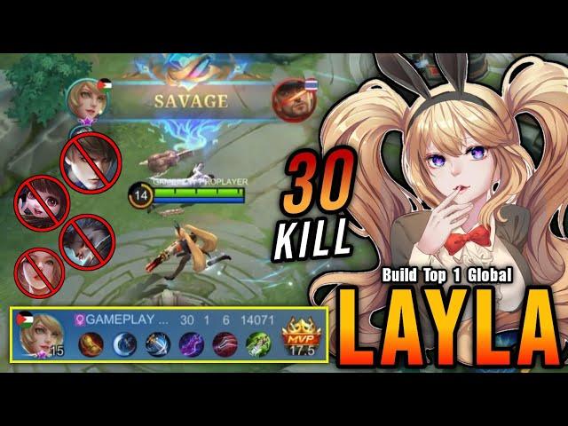 30 Kills + SAVAGE!! Sidelane Layla 10 MIN = LVL 15 - Build Top 1 Global Layla ~ MLBB