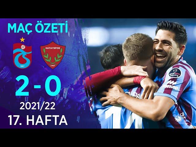 Trabzonspor 2-0 Atakaş Hatayspor MAÇ ÖZETİ | 17. Hafta - 2021/22