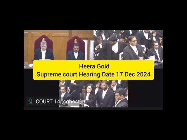 HEERA GOLD SCAM- SUPREME COURT HEARING DATE 17 DEC 2024