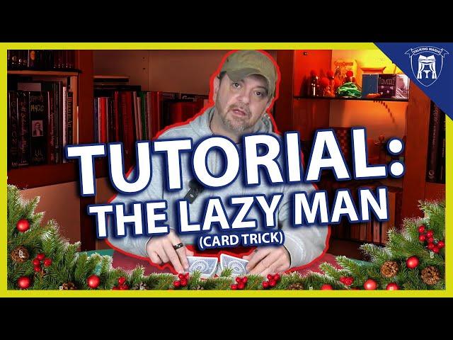 TUTORIAL NATALIZIO: 2-5: THE LAZY MAN CARD TRICK