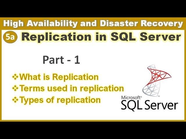 Replication in SQL server - Part 1 || Terms used in Replication || Types of Replication || Ms SQL