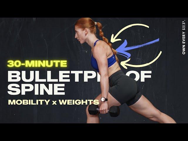 30 Min. Bulletproof Spine | Upper Back & Lower Back - Mobility & Strength w/ Weights