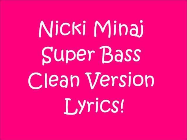 Nicki Minaj Super Bass Lyrics Clean Version