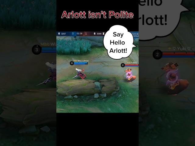 Arlott isn't Polite  #arlott #arlotttopglobal #mlbb #mlbbshorts #mlbbcreatorcamp #mlbbindonesia