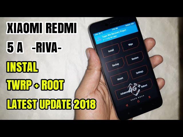 Xiaomi Redmi 5A (Riva) Install Twrp at Once Root, Latest Update 2018 Without Bootloop